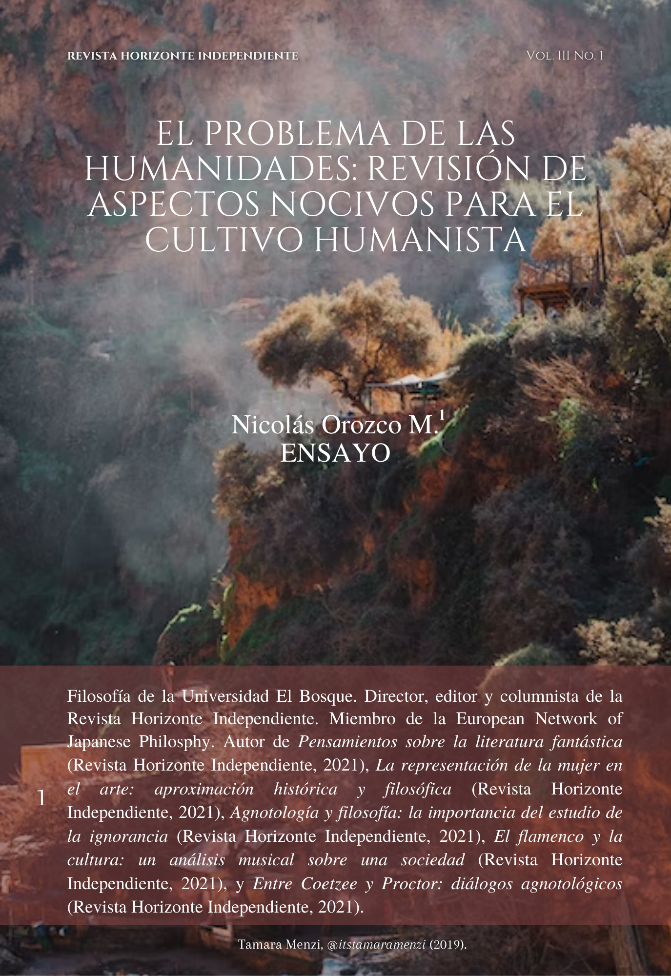  El problema de las humanidades: revisión de aspectos nocivos para el cultivo humanista Nicolás Orozco M.